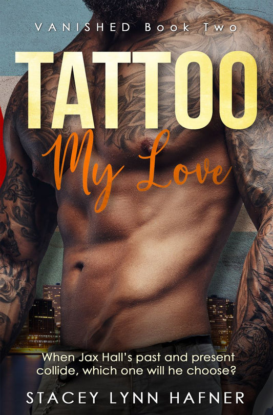 Tattoo My Love - Book Two of Vanished Tattoos (e-book)